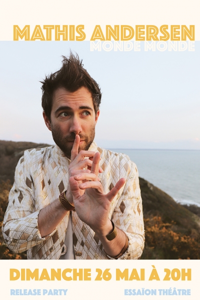 Mathis Andersen – Release Party « Monde monde » 1
